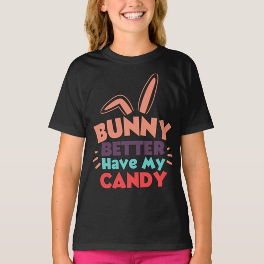 Bunny kan beter mijn Snoep hebben T-shirt (Voorkant)
