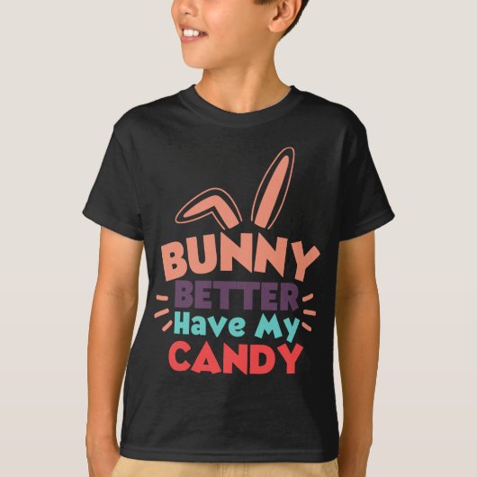 Bunny kan beter mijn Snoep hebben T-shirt (Voorkant)