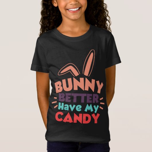 Bunny kan beter mijn Snoep hebben T-shirt (Voorkant)