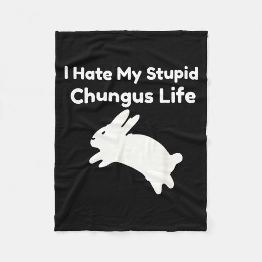 Bunny Meme I Hate My Stud Chungus Life  Fleece Deken (Voorkant)