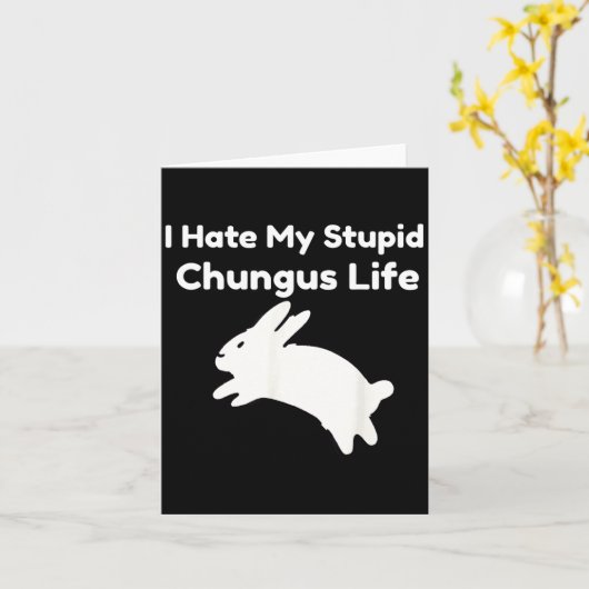 Bunny Meme I Hate My Stud Chungus Life  Kaart (Gele Bloem)