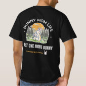 Bunny Mom Life T-Shirt, Just One More Bunny Shirt (Achterkant)