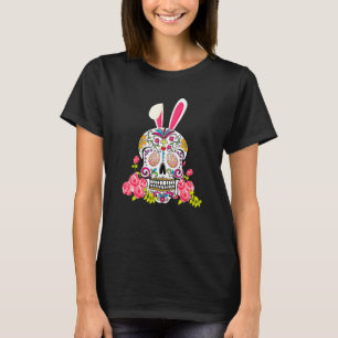 Bunny Sugar Skull Happy Easter Matching Mexican Sk T-shirt
