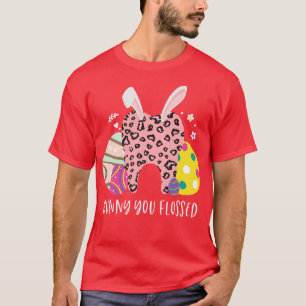Bunny you Flosse Teeth Easter Day Leopard Print D T-shirt