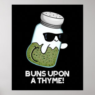 Buns On a Thyme Funny Herb Pun Dark BG Poster