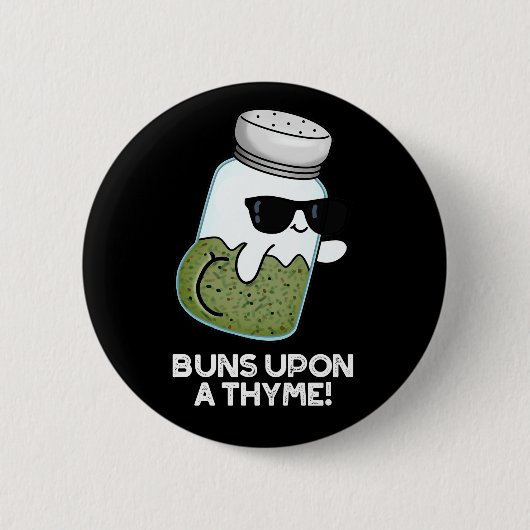 Buns On a Thyme Funny Herb Pun Dark BG Ronde Button 5,7 Cm (Voorkant)