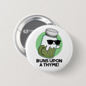 Buns On a Thyme Funny Herb Pun Ronde Button 5,7 Cm (Voorkant /achterkant)