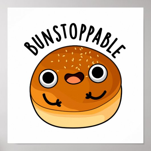 Bunstoppable Grappige Unstoppable Bun Pun Poster (Voorkant)