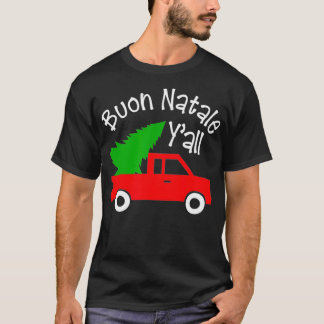 Buon Natale Italy Kerstmis Yall Funny Italy T-shirt