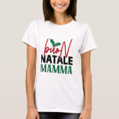 Buon Natale Mamma T-shirt (Voorkant)