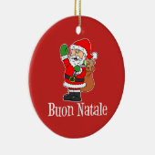 Buon Natale Santa Ornament (Rechts)