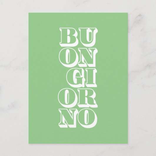 buongiorno , italiaanse tekst briefkaart (Voorkant)