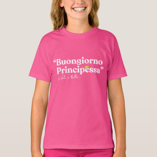 Buongiorno Principessa T-shirt (Voorkant)