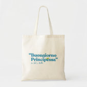 Buongiorno Principessa Tote Bag (Voorkant)