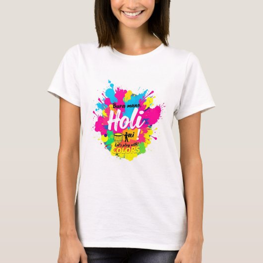 Bura na mano holi hai t-shirt (Voorkant)