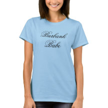 Burbank Babe  T-shirt