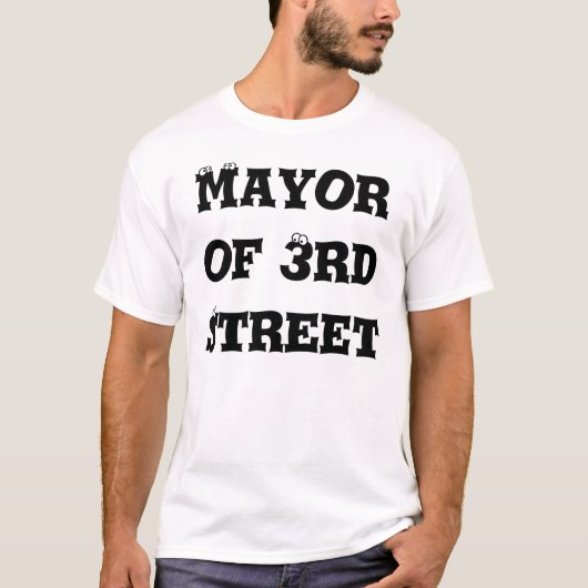 burgemeester van 3rd Street T-shirt (Voorkant)
