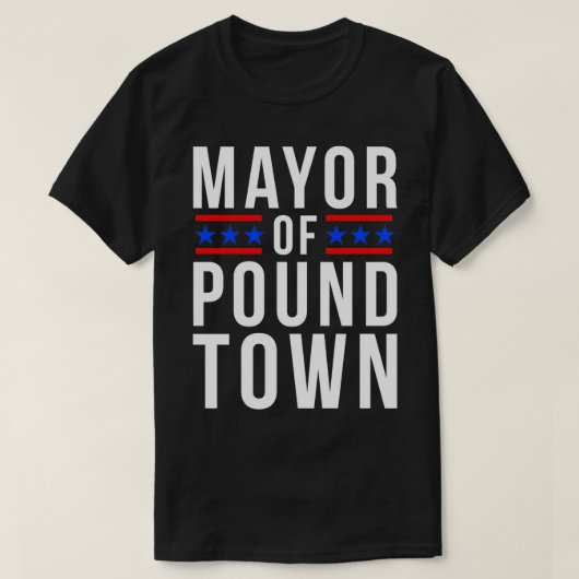 burgemeester van de Pound Town Population You Funn T-shirt (Design voorkant)