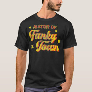 burgemeester van Funky Town uit 1970, disco Funk 7 T-shirt