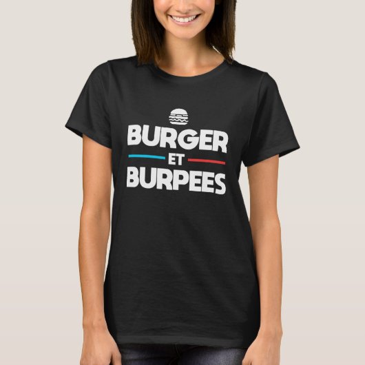 Burger and Burpees  Humour Bodybuilding T-shirt (Voorkant)