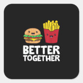 Burger And Fries Better Together Playful Graphic S Vierkante Sticker (Voorkant)