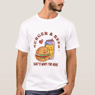 Burger en Bier Thats Waarom ik hier ben T-shirt