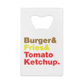 Burger & Fries & Tomato Ketchup. Creditkaart Flessenopener (Achterkant)