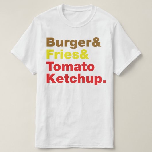 Burger & Fries & Tomato Ketchup. T-shirt (Design voorkant)