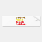 Burger & Friet & Tomatenketchup. Bumpersticker (Voorkant)