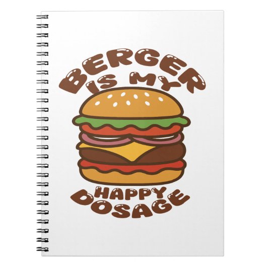 Burger is mijn gelukkige dosering  quote notitieboek (Voorkant)