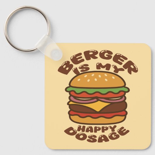 Burger is mijn gelukkige dosering  quote sleutelhanger (Voorkant)