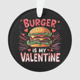 Burger is mijn Valentijn Een hilarisch eerbetoon Ornament