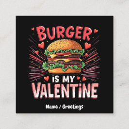 Burger is mijn Valentijn Een hilarisch eerbetoon Vierkante Visitekaartje