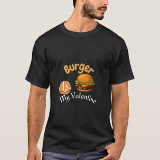 Burger is mijn valentijn t-shirt