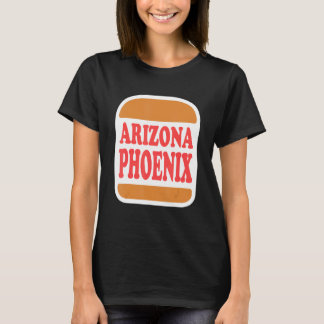 Burger Phoenix Arizona T-shirt