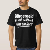 Bürgergeld ist kein Geschenk, es ist ein Recht T-shirt (Voorkant)