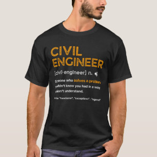 Burgerlijk ingenieur Grappige Definitie Engineerin T-shirt