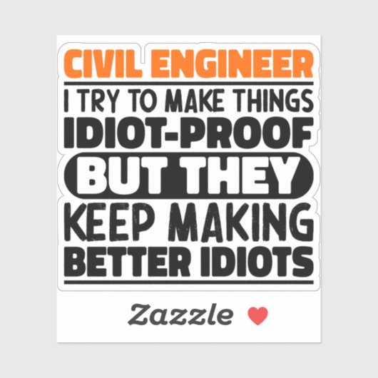 Burgerlijk ingenieur Ik probeer dingen grappig te Sticker (Vel)