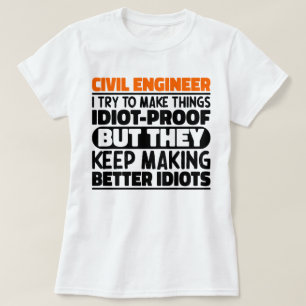Burgerlijk ingenieur Ik probeer dingen grappig te  T-shirt