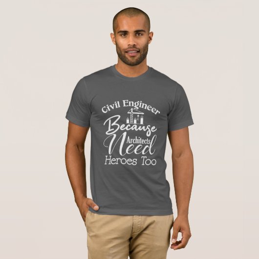 Burgerlijk ingenieur omdat architecten ook helden  t-shirt (Voorkant volledig)