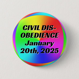 Burgerlijke ongehoorzaamheid 20 januari 2025 ronde button 5,7 cm