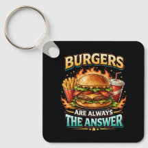 Burgers Are Always the Answer