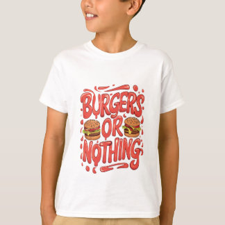 Burgers of niets t-shirt