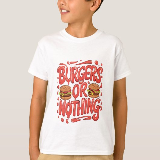 Burgers of niets t-shirt (Voorkant)