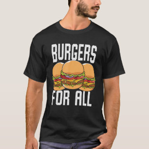 Burgers voor alles wat ik cheseburger I Burger vin T-shirt