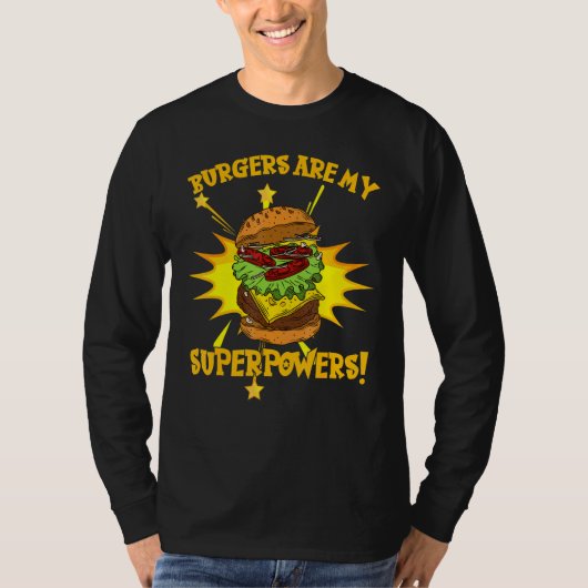 Burgers zijn mijn Superpower restaurant Patty Bun  T-shirt (Voorkant)