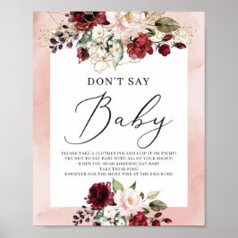 Burgundy blush roze floral don't say baby sign poster