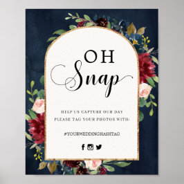 Burgundy Floral Arch Lijst Oh Snap Hashtag Sign Poster