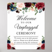 Burgundy Floral Unplugged Wedding Ceremony Sign Poster (Voorkant)