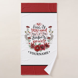 Burgundy Flowers No One Is You & That's Your Power Badhanddoek